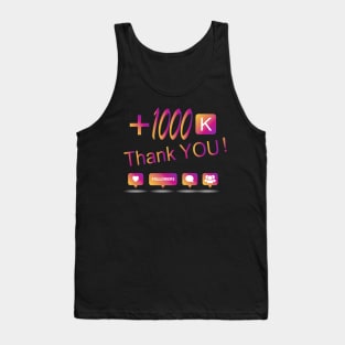 +1000k Followers & Likes Instagram Thank You! Wishes and Gifts Idea Tank Top